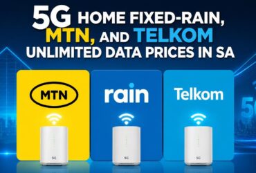 5G Home Fixed-Rain, MTN, and Telkom Unlimited Data Prices in SA