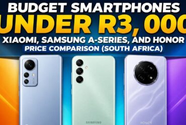 Budget Smartphones Under R3,000: Xiaomi, Samsung A-Series, and Honor Price Comparison (South Africa)