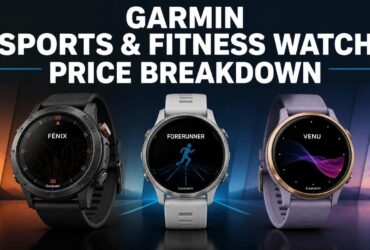 Garmin Sports & Fitness Watch Price Breakdown (Fenix, Forerunner, Venu)