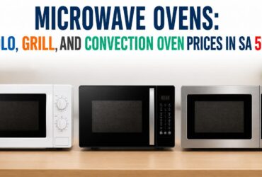 Microwave Ovens: Solo, Grill, and Convection Oven Prices in SA