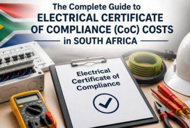 The Complete Guide to Electrical Certificate of Compliance (CoC) Costs in South Africa
