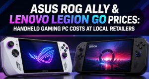 ASUS ROG Ally & Lenovo Legion Go Prices: Handheld gaming PC costs at local retailers ASUS ROG Ally & Lenovo Legion Go Prices: Handheld gaming PC costs at local retailers.
