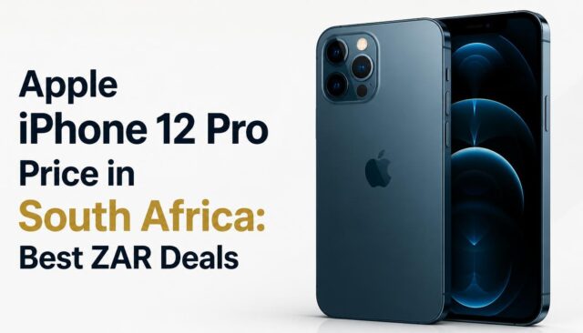 Apple iPhone 12 Pro Price in South Africa: Best ZAR Deals