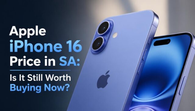 Apple iPhone 16 Price in SA: Is It Still Worth Buying Now?