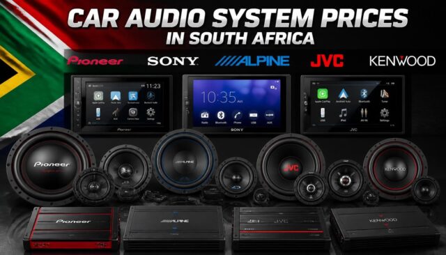 Car Audio System Prices in South Africa (Touchscreen Units, Speakers, Amplifiers)