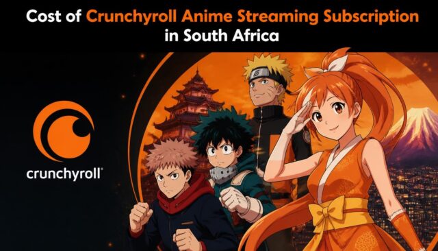 Cost of Crunchyroll Anime Streaming Subscription in South Africa Cost of Crunchyroll Anime Streaming Subscription in South Africa