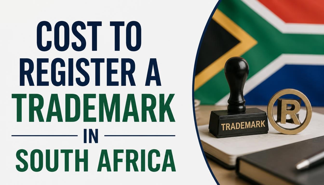Cost to Register a Trademark in South Africa 2026 Price Guide