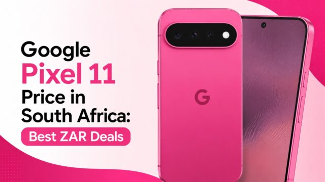 Google Pixel 11 Price in South Africa: Best ZAR Deals