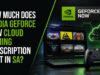 How Much Does Nvidia GeForce Now Cloud Gaming Subscription Cost in SA? How Much Does Nvidia GeForce Now Cloud Gaming Subscription Cost in SA?
