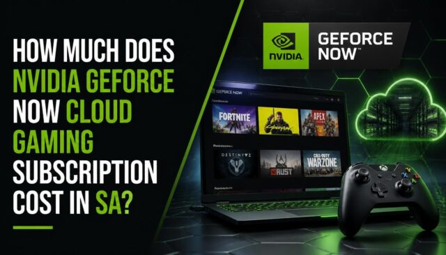 How Much Does Nvidia GeForce Now Cloud Gaming Subscription Cost in SA?