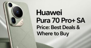 Huawei Pura 70 Pro+ SA Price: Best Deals & Where to Buy Huawei Pura 70 Pro+ SA Price: Best Deals & Where to Buy