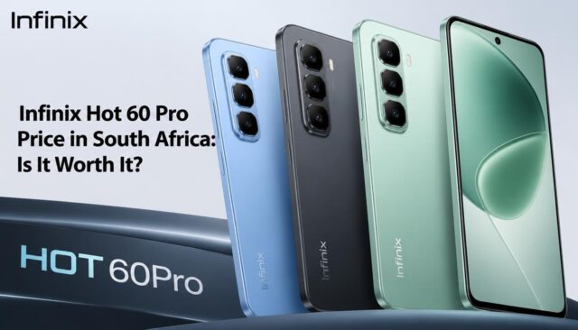 Infinix Hot 60 Pro Price in South Africa: Is It Worth It?