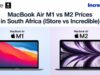 MacBook Air M1 vs M2 Prices in South Africa (iStore vs Incredible) MacBook Air M1 vs M2 Prices in South Africa (iStore vs Incredible)