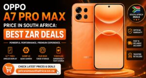 Oppo A7 Pro Max Price in South Africa: Best ZAR Deals Oppo A7 Pro Max Price in South Africa: Best ZAR Deals