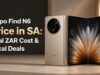 Oppo Find N6 Price in SA: Real ZAR Cost & Local Deals Oppo Find N6 Price in SA: Real ZAR Cost & Local Deals