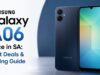 Samsung Galaxy A06 Price in SA: Best Deals & Buying Guide Samsung Galaxy A06 Price in SA: Best Deals & Buying Guide