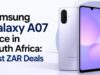 Samsung Galaxy A07 Price in South Africa: Best ZAR Deals Samsung Galaxy A07 Price in South Africa: Best ZAR Deals