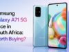 Samsung Galaxy A71 5G Price in South Africa: Worth Buying? Samsung Galaxy A71 5G Price in South Africa: Worth Buying?