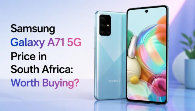 Samsung Galaxy A71 5G Price in South Africa Samsung Galaxy A71 5G Price in South Africa: Worth Buying?