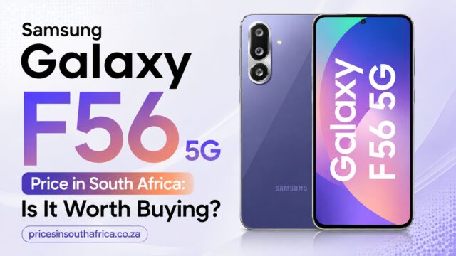 Samsung Galaxy F56 Price in SA Samsung Galaxy F56 Price in SA: Is It Worth Buying?