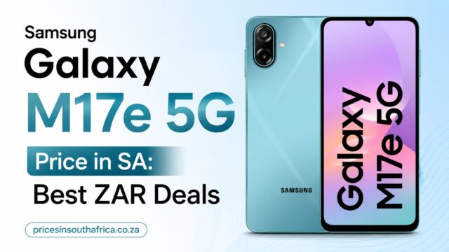 Samsung Galaxy M17e 5G Price in SA: Best ZAR Deals