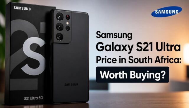 Samsung Galaxy S21 Ultra Price in South Africa Samsung Galaxy S21 Ultra Price in South Africa: Worth Buying?