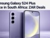 Samsung Galaxy S24 Plus Price in South Africa: ZAR Deals Samsung Galaxy S24 Plus Price in South Africa ZAR Deals