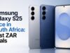 Samsung Galaxy S25 Price in South Africa: Best ZAR Deals Samsung Galaxy S25 Price in South Africa: Best ZAR Deals