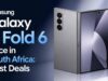 Samsung Galaxy Z Fold 6 Price in South Africa: Best Deals Samsung Galaxy Z Fold 6 Price in South Africa: Best Deals