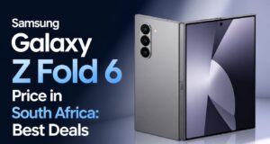 Samsung Galaxy Z Fold 6 Price in South Africa: Best Deals Samsung Galaxy Z Fold 6 Price in South Africa: Best Deals