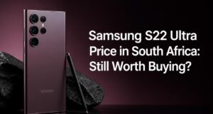 Samsung S22 Ultra Price in South Africa: Still Worth Buying? Samsung S22 Ultra Price in South Africa: Still Worth Buying?