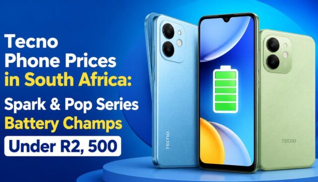 Tecno Phone Prices in South Africa: Spark & Pop Series Battery Champs Under R2,500.
