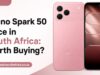 Tecno Spark 50 Price in South Africa: Worth Buying? Tecno Spark 50 Price in South Africa: Worth Buying?