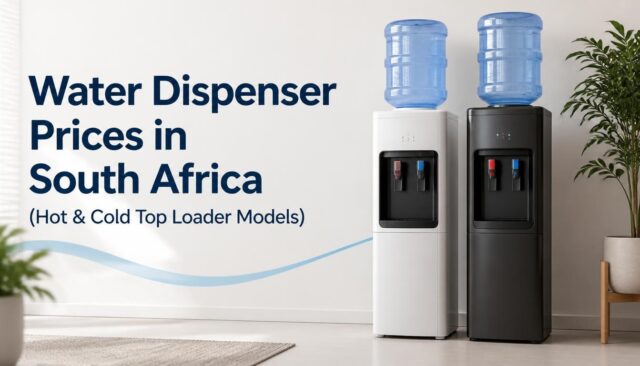 Water Dispenser Prices in South Africa (Hot & Cold Top Loader Models)