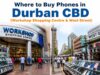 Where to Buy Phones in Durban CBD (Workshop Shopping Centre & West Street) Where to Buy Phones in Durban CBD (Workshop Shopping Centre & West Street)