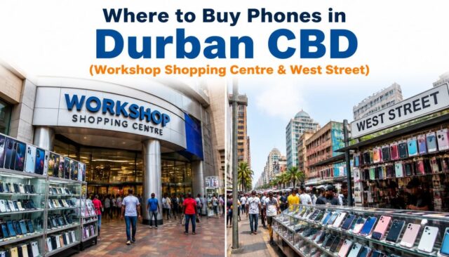 Where to Buy Phones in Durban CBD (Workshop Shopping Centre & West Street) Where to Buy Phones in Durban CBD (Workshop Shopping Centre & West Street)