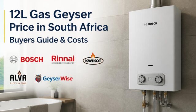 12L Gas Geyser Price in South Africa Buyers Guide & Costs
