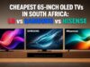 Cheapest 65-inch OLED TVs in South Africa: LG vs Samsung vs Hisense Cheapest 65-inch OLED TVs in South Africa: LG vs Samsung vs Hisense