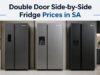 Double Door Side-by-Side Fridge Prices in SA (Hisense, Samsung, LG) Double Door Side-by-Side Fridge Prices in SA (Hisense, Samsung, LG)