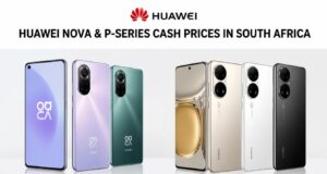 Huawei Nova & P-Series Cash Prices in South Africa Huawei Nova & P-Series Cash Prices in South Africa
