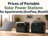 Prices of Portable Solar Power Stations for Apartments (EcoFlow, Bluetti) Prices of Portable Solar Power Stations for Apartments (EcoFlow, Bluetti)