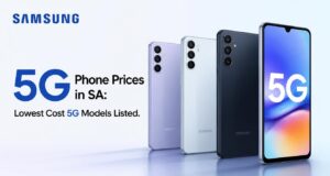 Samsung 5G Phone Prices in SA: Lowest Cost 5G Models Listed Samsung 5G Phone Prices in SA: Lowest Cost 5G Models Listed