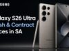 Samsung Galaxy S26 Ultra Cash & Contract Prices in SA Samsung Galaxy S26 Ultra Cash & Contract Prices in SA