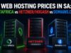 Web Hosting Prices in SA: HostAfrica vs Hetzner/Hogash vs Domains.co.za Web Hosting Prices in SA: HostAfrica vs Hetzner/Hogash vs Domains.co.za